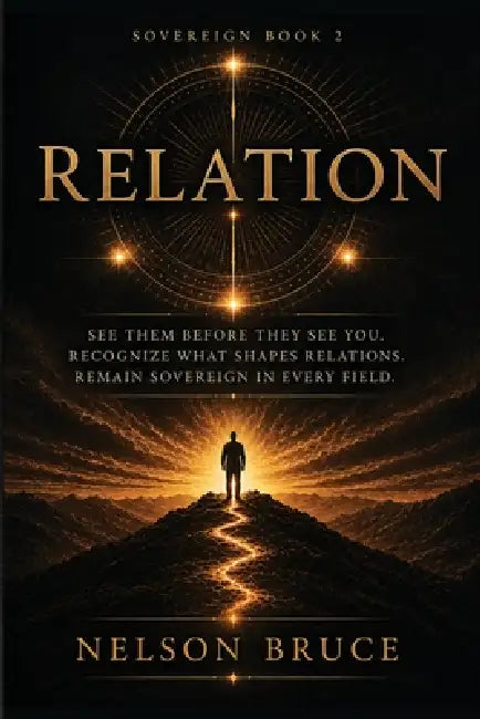 Sovereign Relations: The Field Between Minds by Nelson Bruce