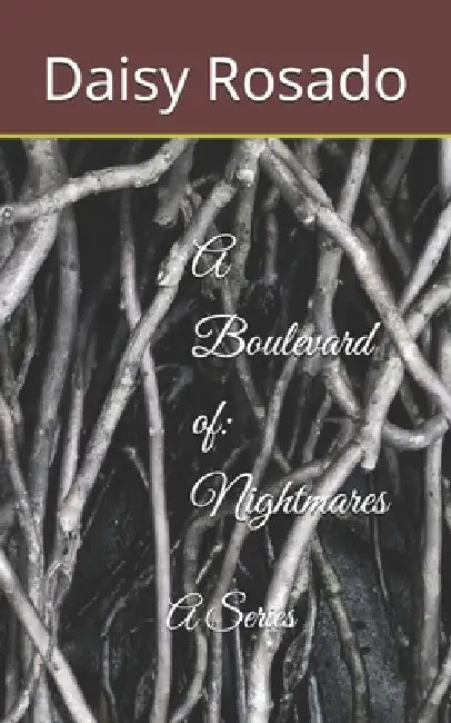 Boulevard of Nightmares: A Memoir by Daisy Rosado