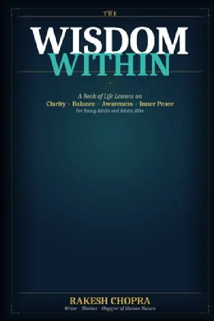 Wisdom Within by Rakesh Chopra