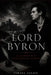 Lord Byron: El hombre más peligroso de Europa by Tamara Aglaya