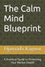 The Calm Mind Blueprint: A Practical Guide to Protecting Your Mental Health by Djamada Muhamed Kagusu
