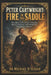 Peter Cartwright: Fire in the Saddle: The Life of a Horseback Evangelist, Revival Preacher, and Courageous Opponent of Slavery by Michael H. Yeager