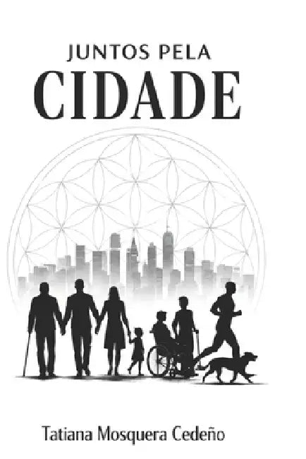 Juntos Pela Cidade by Tatiana Mosquera Cedeño