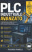 PLC Industriale Avanzato: Programmazione, diagnostica, HMI, SCADA, IoT e strategie pratiche per ottimizzare i processi automatizzati by Riccardo Vannelli