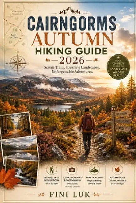 Cairngorms Autumn Hiking Guide 2026 by Fini Luk