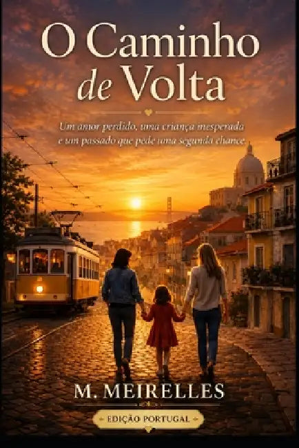 O Caminho de Volta: Edição Portuguesa by M. Meirelles