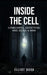 Inside the Cell: Loneliness, Addiction, and Being a Man by Elliot Good