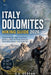 Italy Dolomites Hiking Guide 2026: Tre Cime, Seceda & Alpe di Siusi Trails, Hut-to-Hut Treks, Via Ferrata Adventures, Scenic Alpine Routes & Local Ins by O. a. Debrah