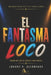 El Fantasma Loco by Johnny R. Alcántara