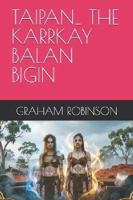 Taipan_ the Karrkay Balan Bigin by Graham Robinson