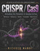 CRISPR / Cas9 - Unlocking the Potential of Genome Editing: Mechanisms - Engineering - Delivery - Therapeutics - Bench Protocols by Rickbed Nandi, Rickbed Nandi, Rickbed Nandi