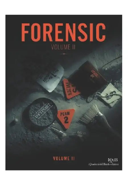 FORENSIC - Volume II: a cura di Mirco Turco e Giuseppe Lodeserto by Giuseppe Lodeserto, Mirco Turco, Stefano Donno