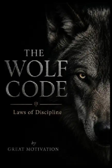 The Wolf Code by Great Motivation