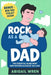 Rock As a Dad: The Essential Guide Most New Fathers Discover Too Late by Abigail Wren