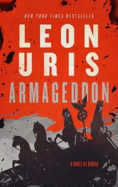 Armageddon: A Novel of Berlin by Leon Uris