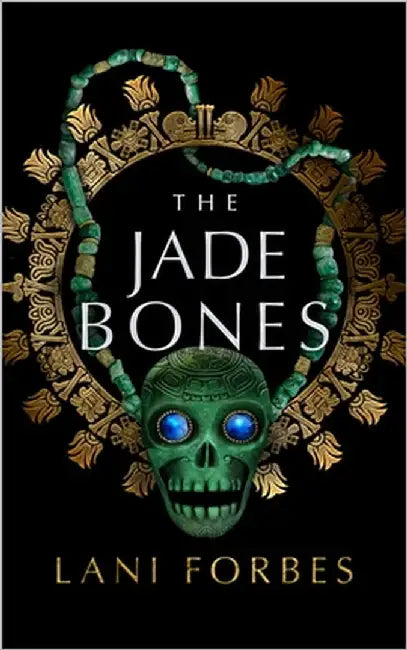 The Jade Bones by Forbes, Lani