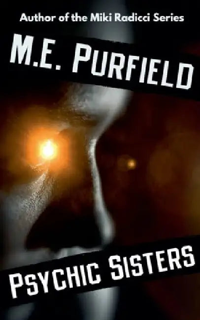 Psychic Sisters by M. E. Purfield