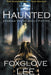 Haunted Lesbian Young Adult Fiction: Two Supernatural Teen Novels by Foxglove Lee