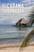 The Cabana Chronicles Conversations About God Mormonism and Christianity by John B. Bartholomew
