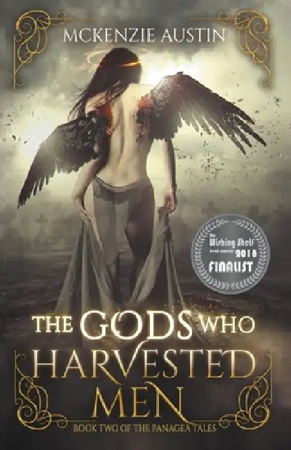 The Gods Who Harvested Men by McKenzie Austin