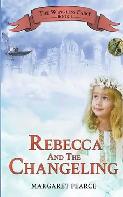 Rebecca and the Changeling by Margaret Pearce