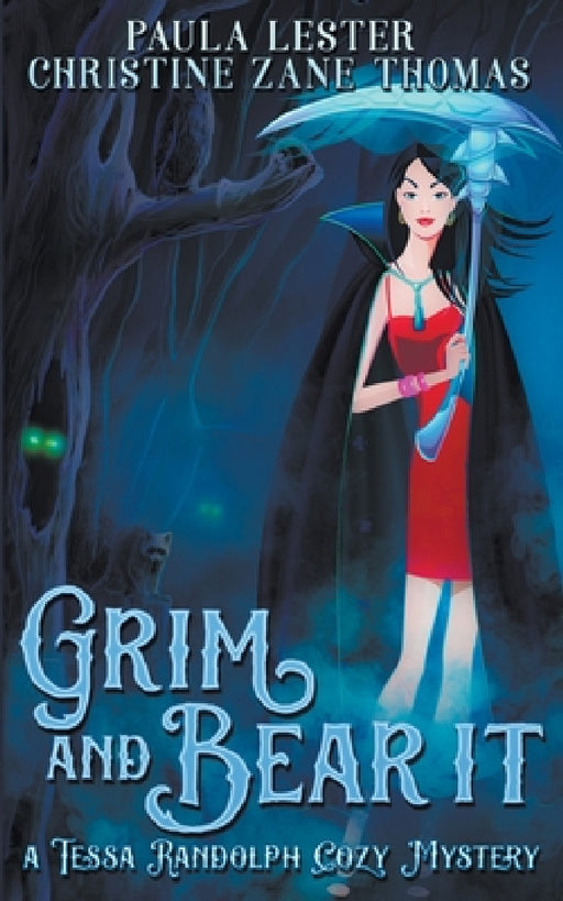 Grim and Bear It by Christine Zane Thomas and Paula Lester