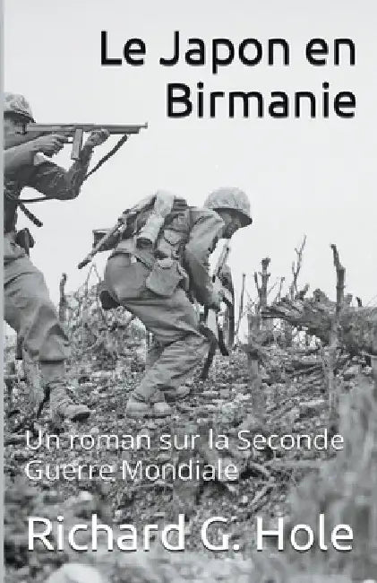 Le Japon en Birmanie by Richard G. Hole