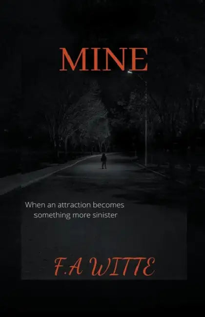 Mine by F. a. Witte