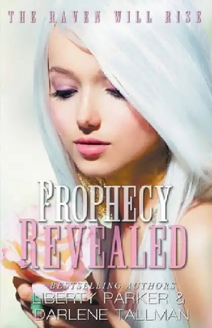 Prophecy Revealed by Liberty Parker