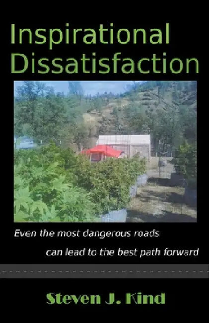 Inspirational Dissatisfaction by Steven Kind