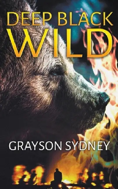 Deep Black Wild by Grayson Sydney