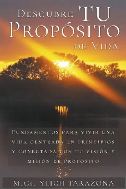 Descubre Tu Propósito de Vida by M. Sc Ylich Tarazona