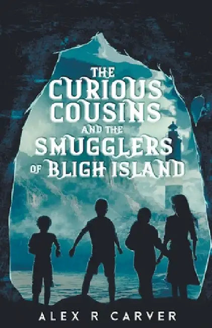 The Curious Cousins and the Smugglers of Bligh Island by Alex R. Carver
