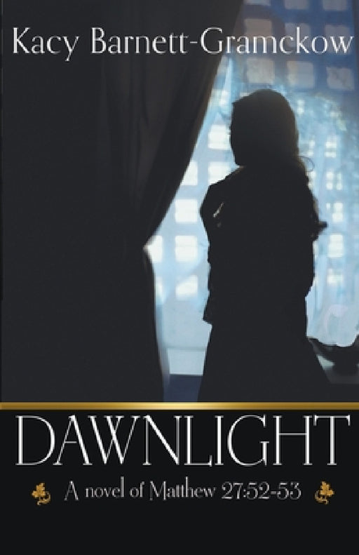 Dawnlight by Kacy Barnett-Gramckow