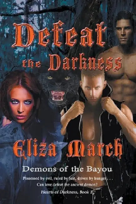 Defeat the Darkness by Eliza March