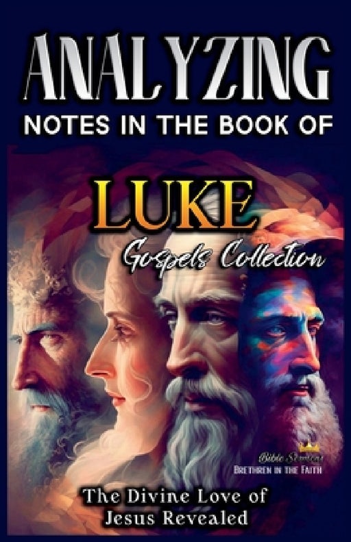 Analizando Notas en el Libro de Lucas: El Amor Divino de Jesús Revelado by Sermones Bíblicos