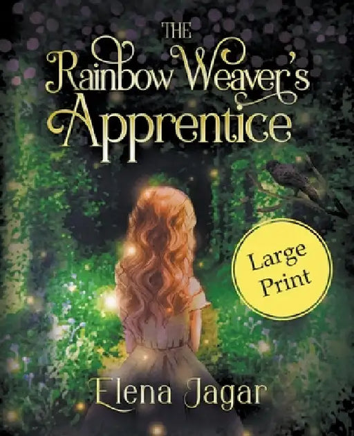 The Rainbow Weaver's Apprentice by Elena Jagar