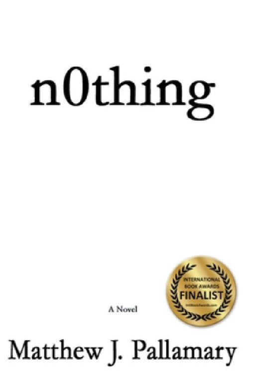 n0thing by Matthew J. Pallamary