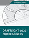 DraftSight 2022 For Beginners by Tutorial Books