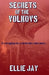 Secrets Of The Volkovs by Ellie Jay