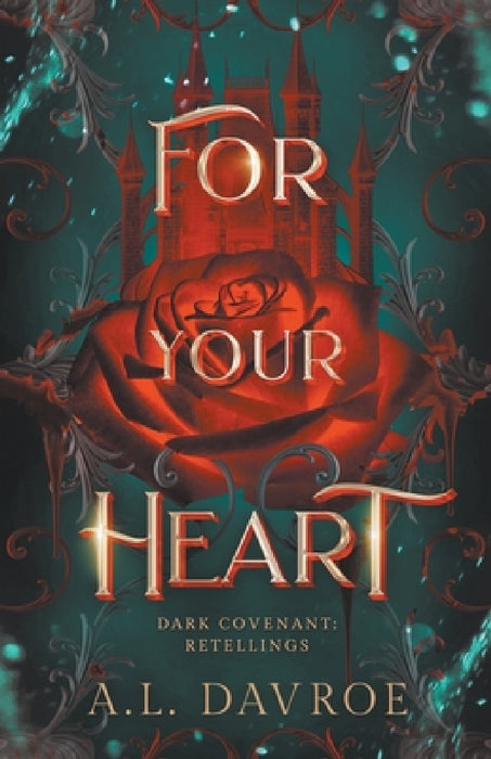 For Your Heart by A. L. Davroe