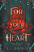 For Your Heart by A. L. Davroe