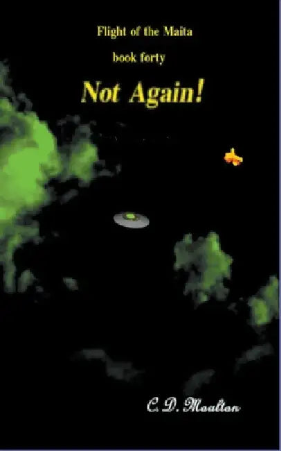 Not Again! by C. D. Moulton