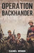 Operation Backhander by Daniel Wrinn