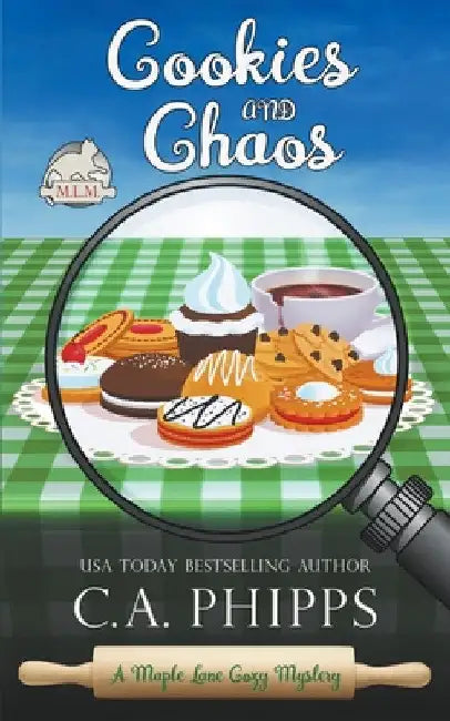 Cookies and Chaos by C. A. Phipps