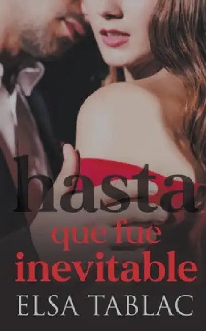 Hasta que fue inevitable by Elsa Tablac