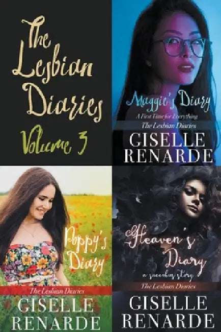The Lesbian Diaries Volume 3: Maggie's Diary, Poppy's Diary, Heaven's Diary by Giselle Renarde