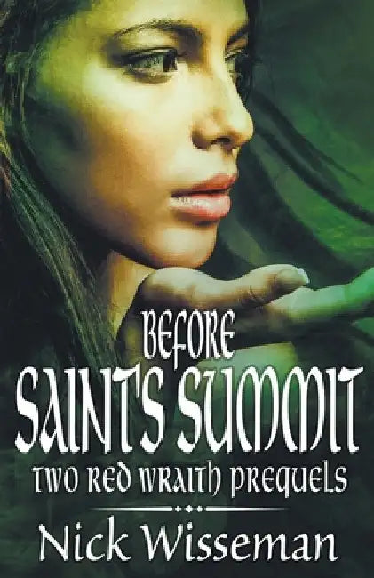 Before Saint's Summit: Two Red Wraith Prequels by Nick Wisseman
