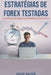 Estratégias de Forex Testadas by Wayne Walker