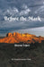 Before the Mark by Sharon Lopez